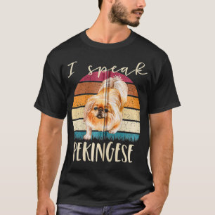 I Speak Pekingese Retro Vintage Funny Pets Dog Lov T-Shirt