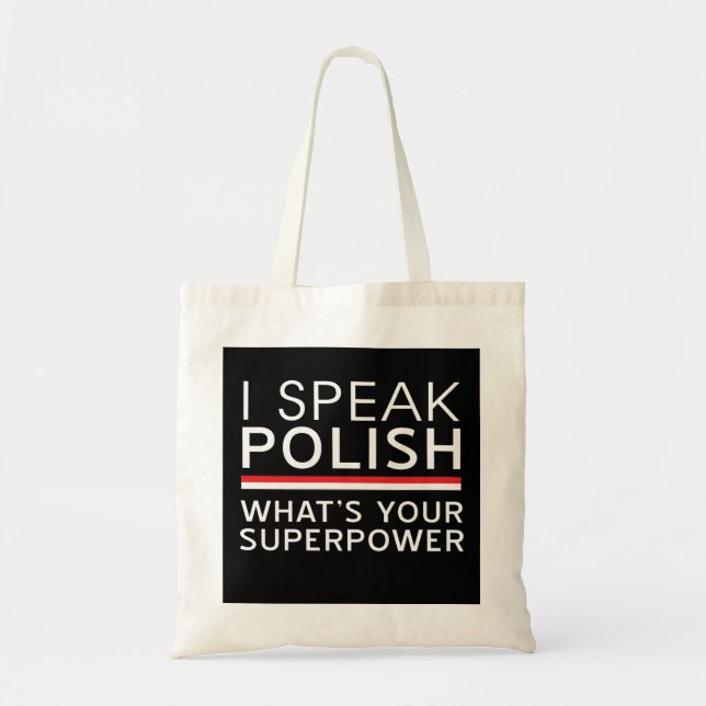 I Speak Polish What’s Your Superpower? Tote Bag (Front)