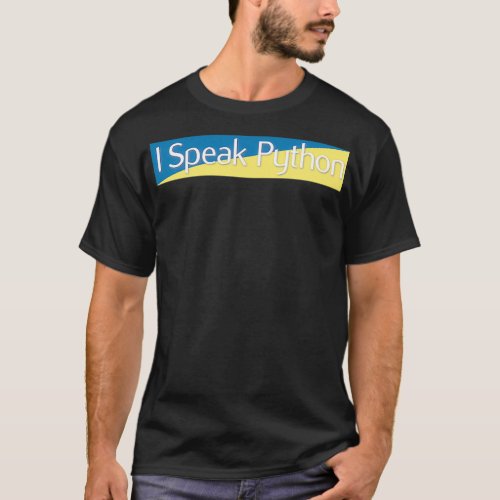 I Speak Python T_Shirt