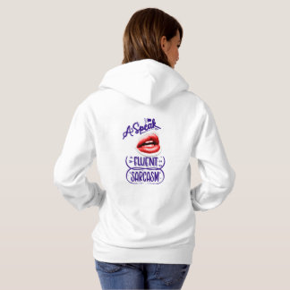 I SPEAK SARCASM HOODIE