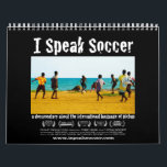 I Speak Soccer Calendar<br><div class="desc">Inspired by the award-winning film "I Speak Soccer: a documentary about the international language of pickup",  this 12-month calendar features pictures of pickup soccer games and fields from around the world.</div>