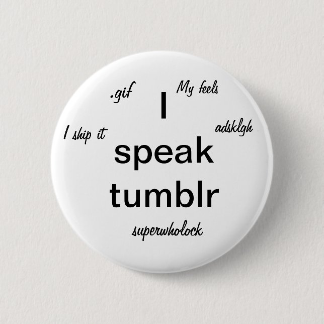 I speak tumblr pinback button (Front)