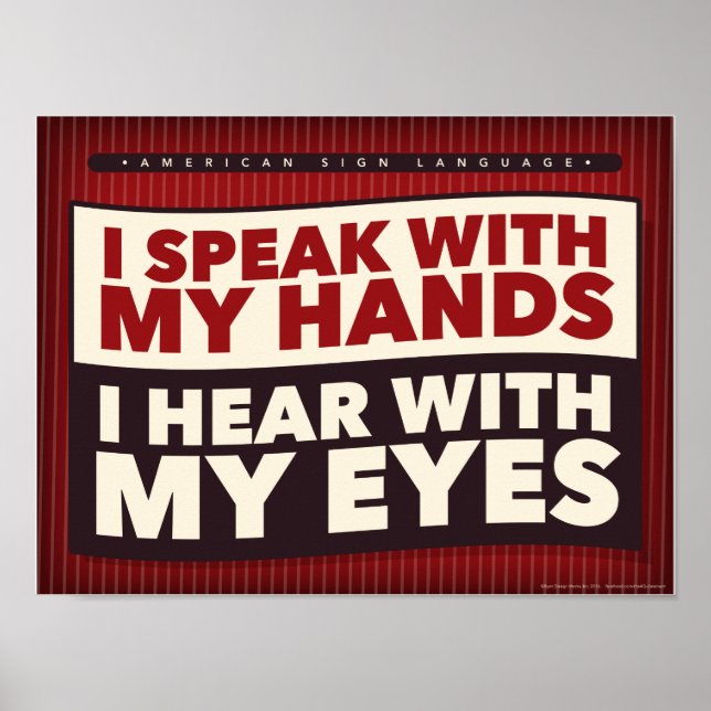 I speak with my hands. an ASL classroom poster (Front)