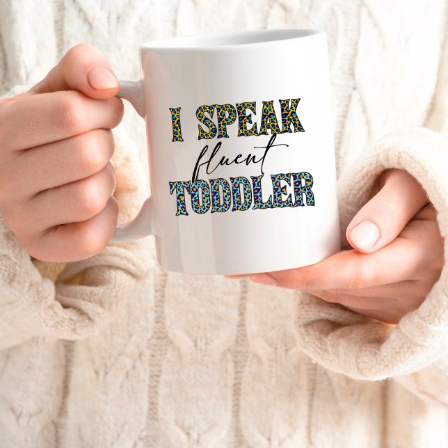 "I Speaker Fluid Toddler" Mom Life 15oz Mug (Creator Uploaded)