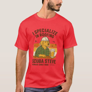 I Specialize in Roofing T-Shirt
