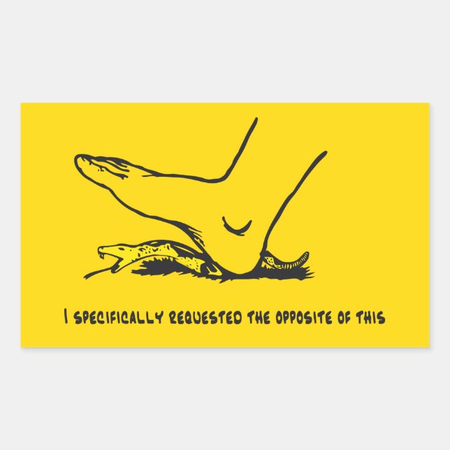 I specifically requested the opposite of this Meme Rectangular Sticker (Front)