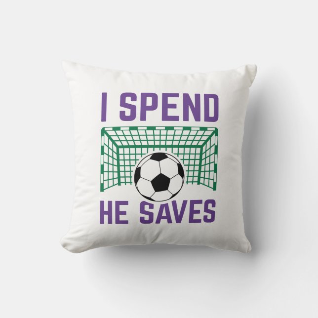 I Spend He Saves Throw Pillow (Front)