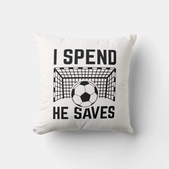 I Spend He Saves Throw Pillow (Front)