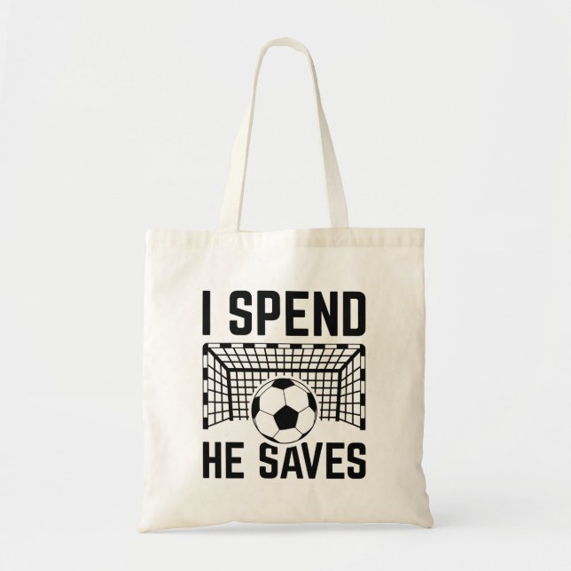 I Spend He Saves Tote Bag (Front)