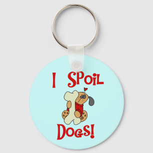 I Spoil Dogs Tshirts and Gifts Keychain