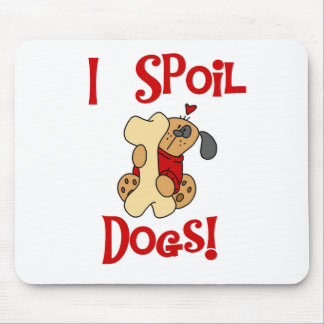 I Spoil Dogs Tshirts and Gifts Mouse Pad