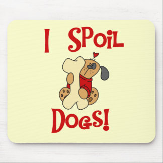I Spoil Dogs Tshirts and Gifts Mouse Pad