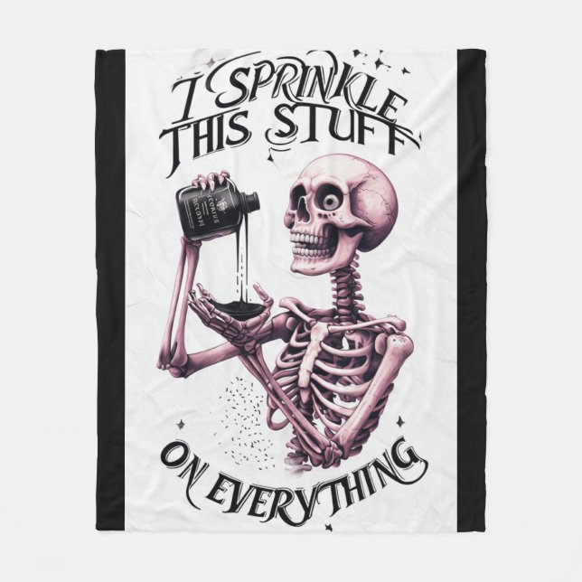 I Sprinkle This Stuff on Everything Fleece Blanket (Front)