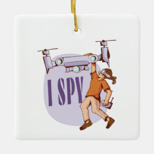 I Spy For Drone Pilots and Drone Kids Ceramic Ornament