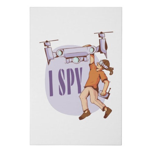 I Spy For Drone Pilots and Drone Kids Faux Canvas Print