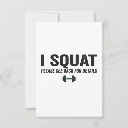 I Squat Please See Back For Details Funny FItness Thank You Card