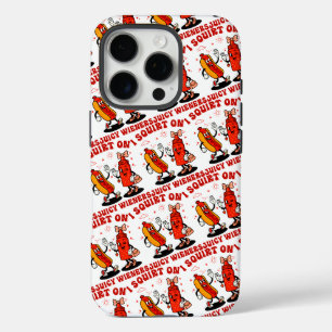 I Squirt On Juicy Wieners Adult Humor Funny iPhone 16 Pro Case