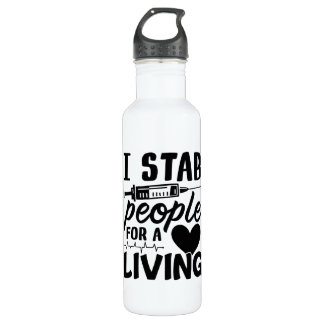 I Stab People For A Living Dialysis Nurse Gift Stainless Steel Water Bottle