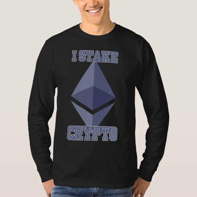 I Stake Crypto Ethereum Passive Power Ledger Coded T-Shirt (Front)