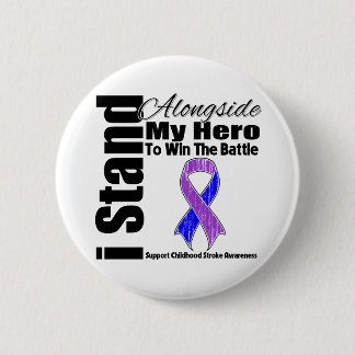 I Stand Alongside My Hero Childhood Stroke Button