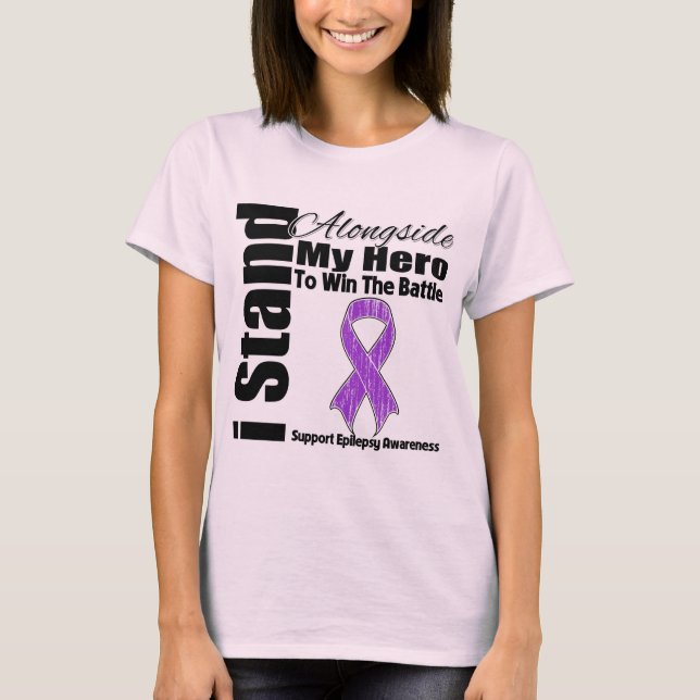 I Stand Alongside My Hero Epilepsy T-Shirt (Front)