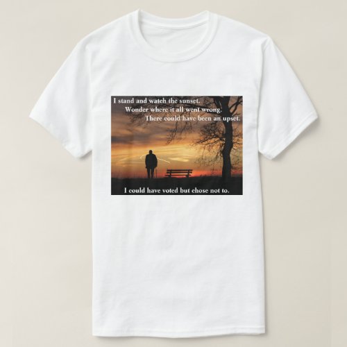 I stand and watch the sunset T_Shirt