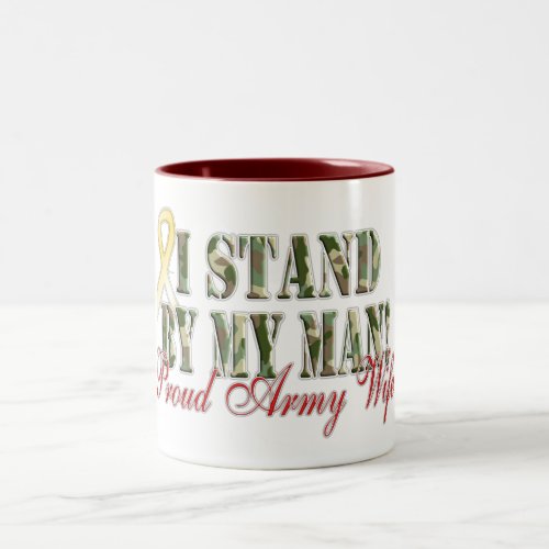 I Stand By My Man Proud Army Wife Two_Tone Coffee Mug