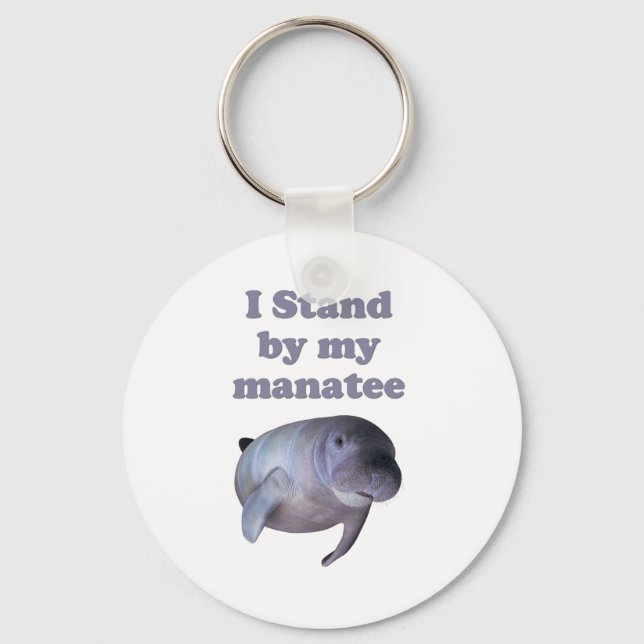 I Stand By My Manatee Keychain (Front)