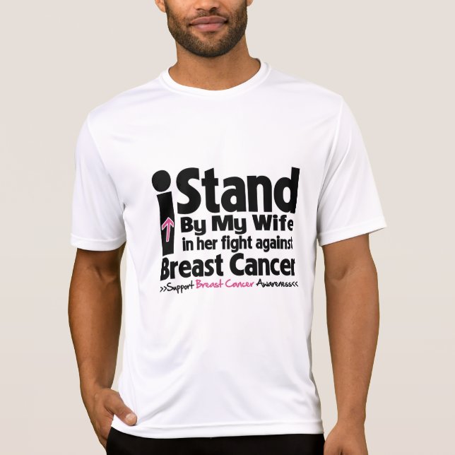 I Stand By My Wife - Breast Cancer T-Shirt (Front)