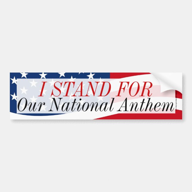 I Stand for Our National Anthem Anti-Protest USA Bumper Sticker (Front)