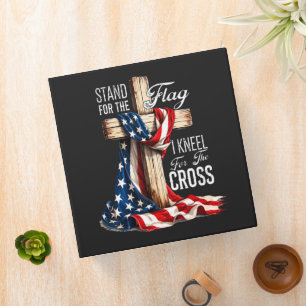 I Stand For The Flag And Kneel For The Cross 3 Ring Binder