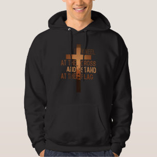 I Stand For The Flag And Kneel For The Cross Patri Hoodie