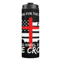 I Stand for the Flag and Kneel for the Cross Patri