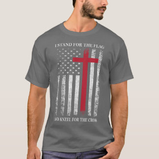 I Stand for the Flag and Kneel for the Cross Shirt
