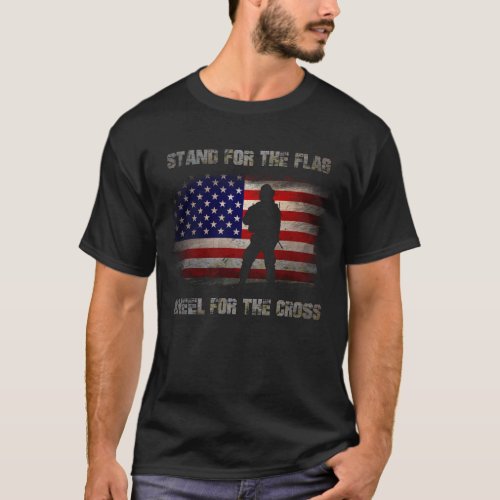 I stand for the flag and kneel for the cross T_Shirt