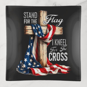 I Stand For The Flag And Kneel For The Cross Trinket Tray