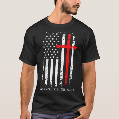 I Stand For The Flag And Kneel For The Cross Usa F T_Shirt