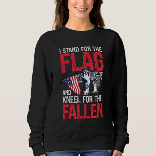 I Stand For The Flag And Kneel For The Fallen Memo Sweatshirt