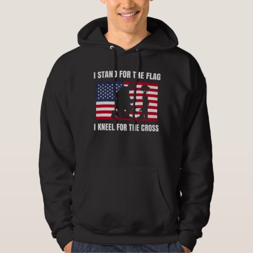 I Stand For The Flag Kneel For The Cross Hoodie