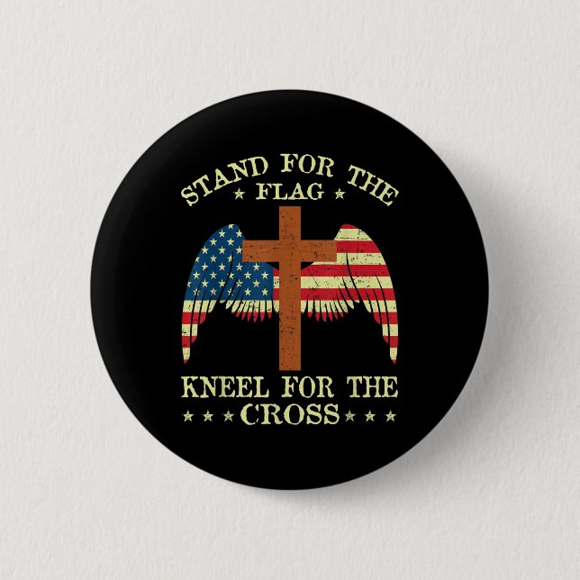 I Stand For The Flag Kneel For The Cross Memorial Button (Front)