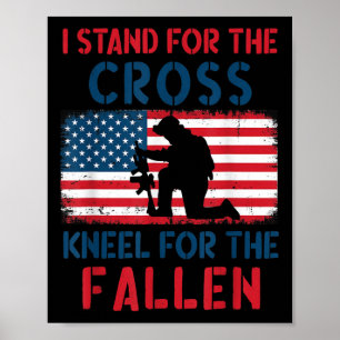 I Stand For The Flag Kneel For The Fallen - Poster