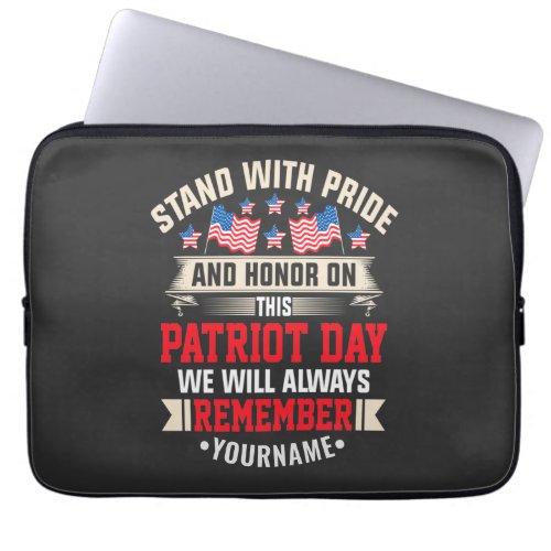 I Stand for the Flag to Honor Those Who Died Laptop Sleeve