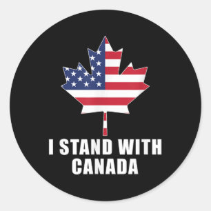 I Stand With Canada America Canadian Usa Flag T-sh Classic Round Sticker