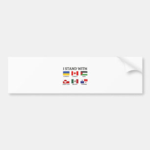 I Stand With Canada Mexico Gaza Ukraine Bumper Sticker