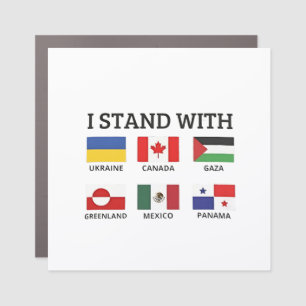 I Stand With Canada Mexico Gaza Ukraine Car Magnet
