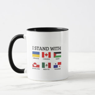 I Stand With Canada Mexico Gaza Ukraine Mug