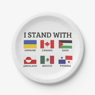 I Stand With Canada Mexico Gaza Ukraine Paper Plates