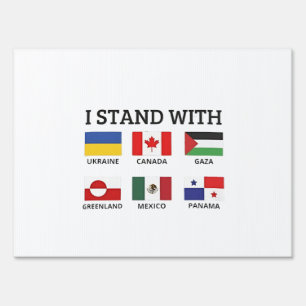 I Stand With Canada Mexico Gaza Ukraine Sign