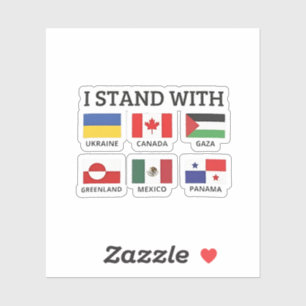 I Stand With Canada Mexico Gaza Ukraine Sticker