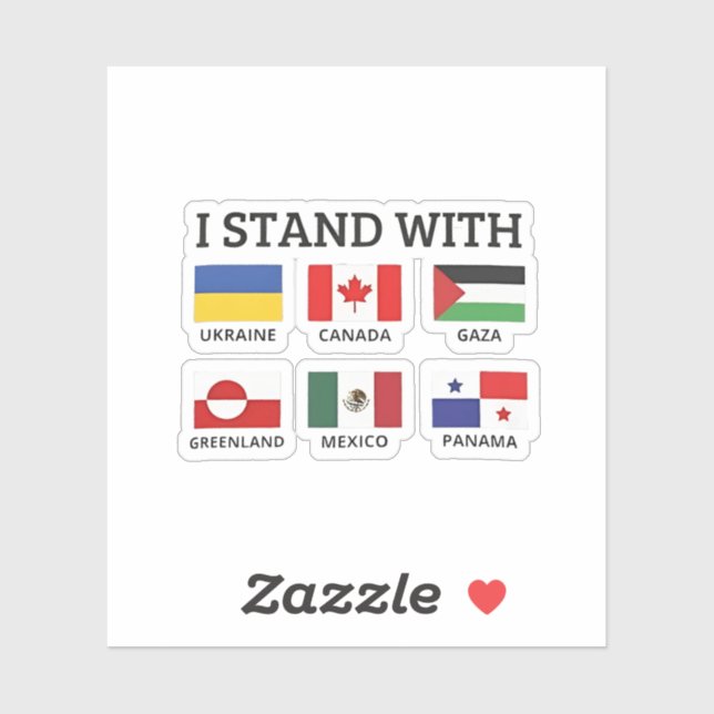 I Stand With Canada Mexico Gaza Ukraine Sticker (Sheet)